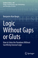 Logic Without Gaps or Gluts