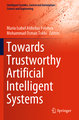 Towards Trustworthy Artificial Intelligent Systems