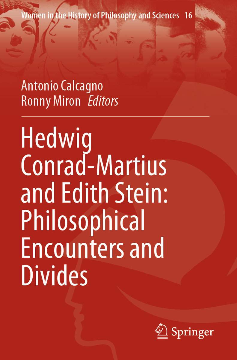 Hedwig Conrad-Martius and Edith Stein: Philosophical Encounters and Divides