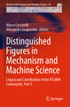 Distinguished Figures in Mechanism and Machine Science