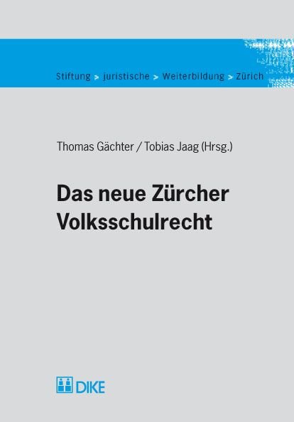 Das neue Zürcher Volksschulrecht