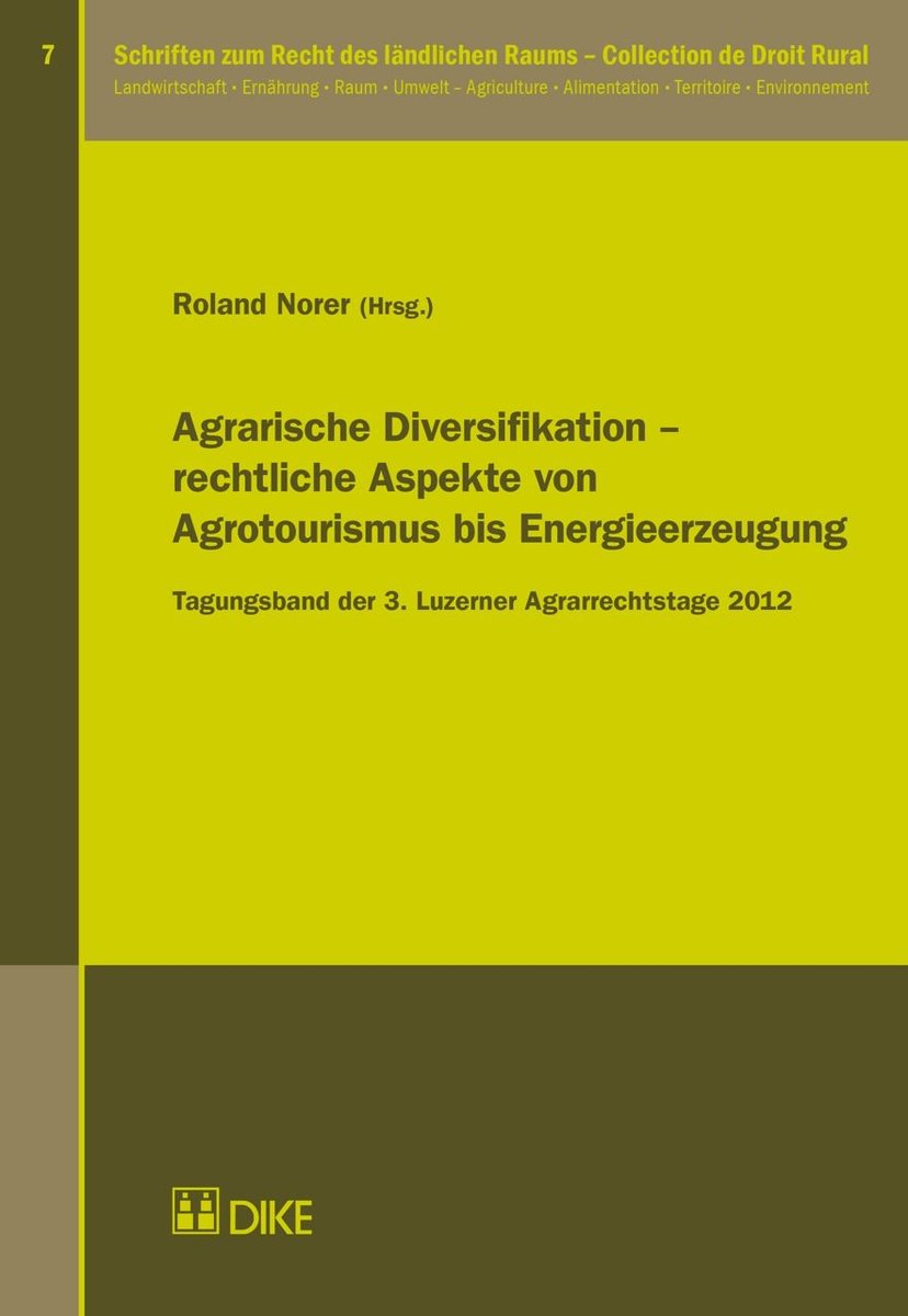 Agrarische Diversifikation - rechtliche Aspekte von Agrotourismus bis Energieerzeugung