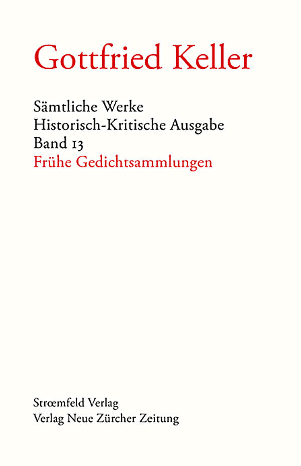 Sämtliche Werke. Historisch-Kritische Ausgabe, Band 13