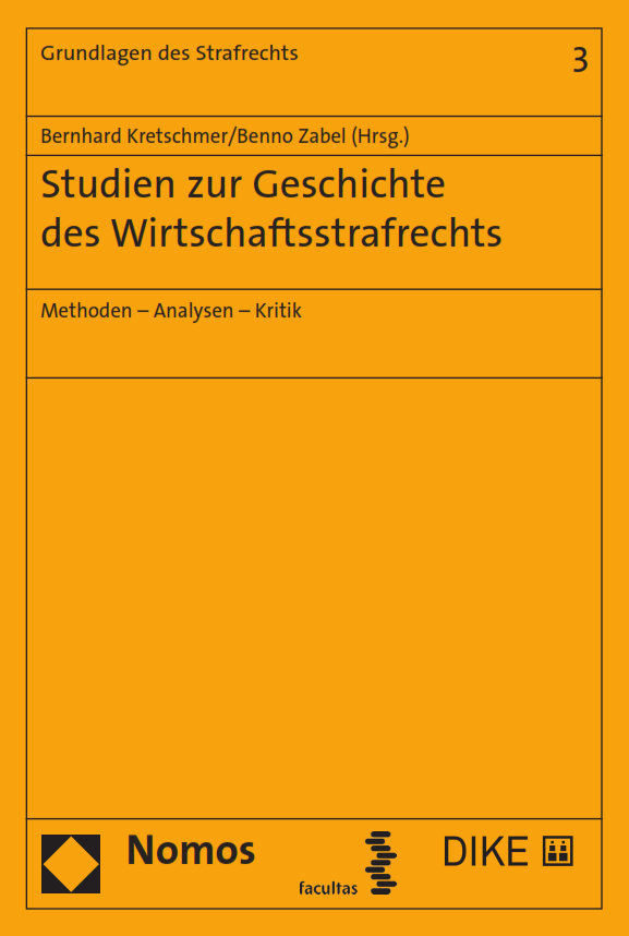 Studien zur Geschichte des Wirtschaftsstrafrechts