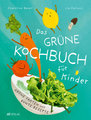 Das grüne Kochbuch für Kinder