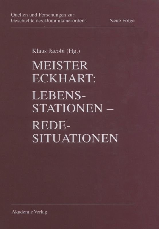 Meister Eckhart. Lebensstationen - Redesituationen