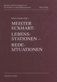 Meister Eckhart. Lebensstationen - Redesituationen