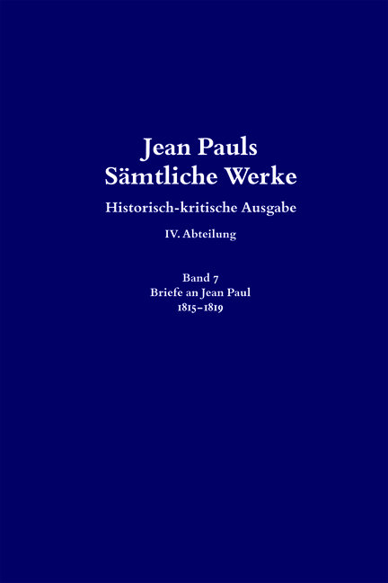 Jean Pauls Sämtliche Werke. Vierte Abteilung: Briefe an Jean Paul / 1815 bis 1819