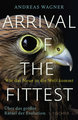 Arrival of the Fittest - Wie das Neue in die Welt kommt