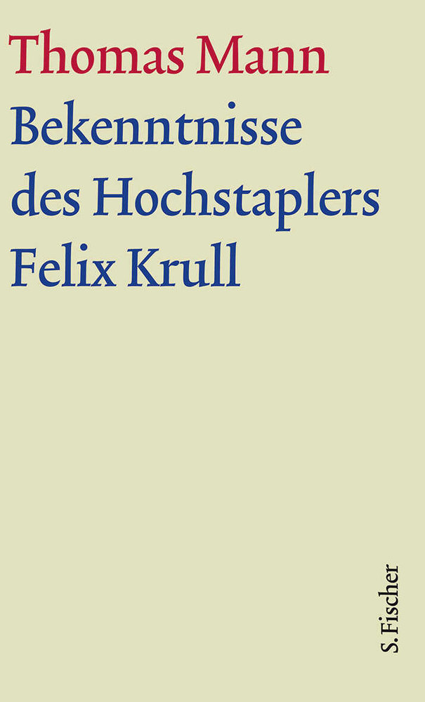 Bekenntnisse des Hochstaplers Felix Krull