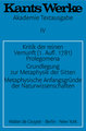 Immanuel Kant: Werke / Kritik der reinen Vernunft (1. Aufl. 1781). Prolegomena. Grundlegung zur Metaphysik der Sitten. Metaphysische Anfangsgründe der Naturwissenschaften