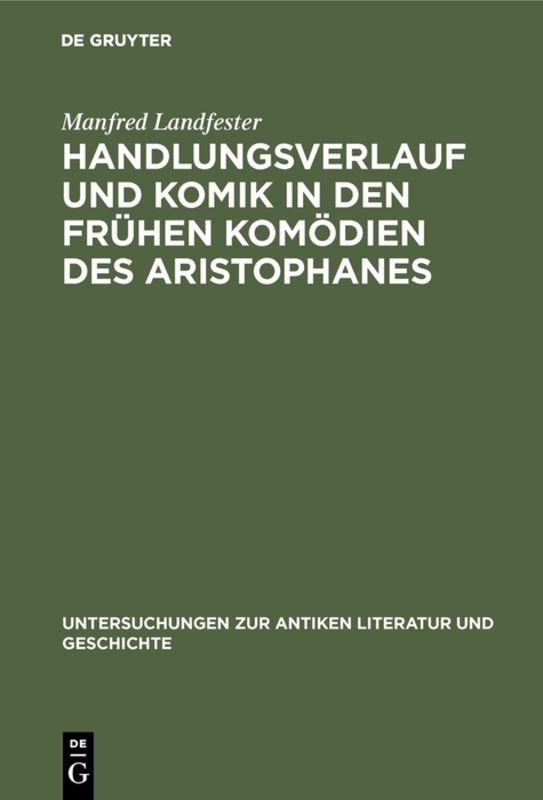 Handlungsverlauf und Komik in den frühen Komödien des Aristophanes