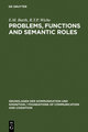 Problems, Functions and Semantic Roles