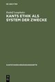 Kants Ethik als System der Zwecke