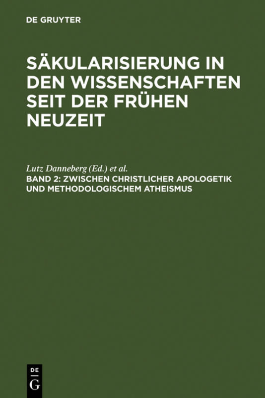 Säkularisierung in den Wissenschaften seit der Frühen Neuzeit / Zwischen christlicher Apologetik und methodologischem Atheismus