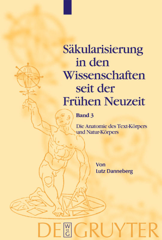 Säkularisierung in den Wissenschaften seit der Frühen Neuzeit / Die Anatomie des Text-Körpers und Natur-Körpers