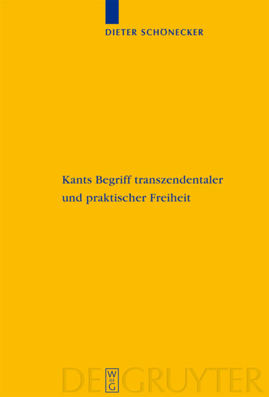 Kants Begriff transzendentaler und praktischer Freiheit