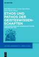 Ethos und Pathos der Geisteswissenschaften