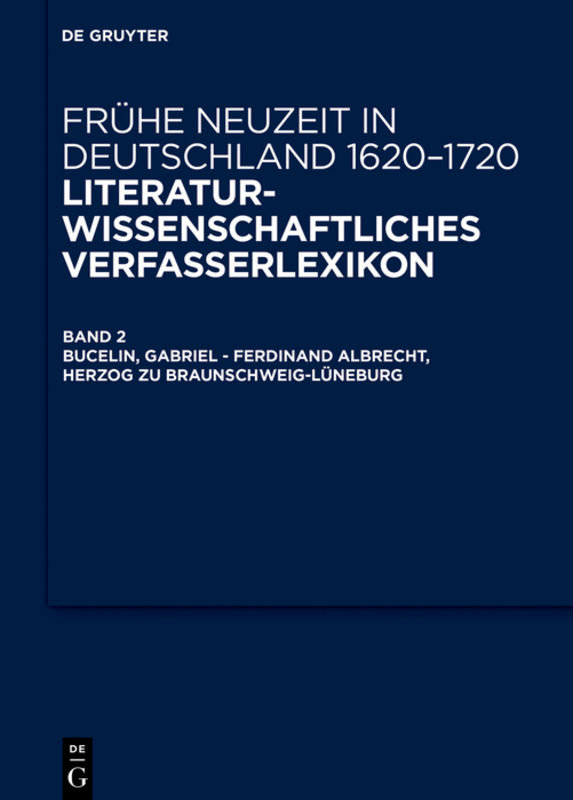 Frühe Neuzeit in Deutschland. 1620-1720 / Bucelin, Gabriel - Feustking, Friedrich Christian