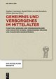 Geheimnis und Verborgenes im Mittelalter