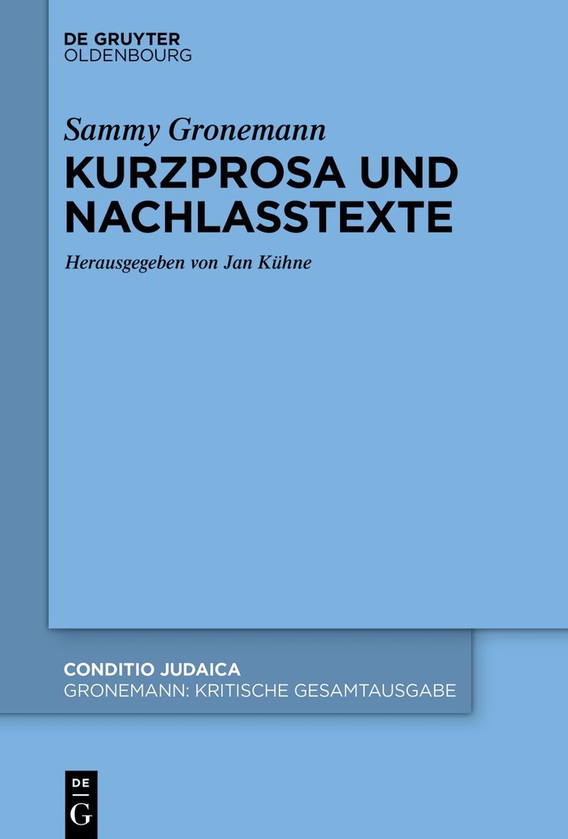 Sammy Gronemann: Kritische Gesamtausgabe / Kurzprosa und Nachlasstexte