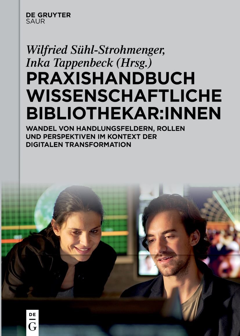 Praxishandbuch Wissenschaftliche Bibliothekar:innen