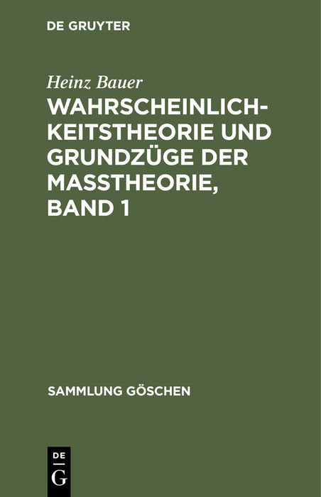 Wahrscheinlichkeitstheorie und Grundzüge der Maßtheorie, Band 1