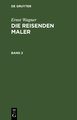 Ernst Wagner: Die reisenden Maler / Ernst Wagner: Die reisenden Maler. Band 2