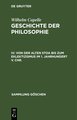 Geschichte der Philosophie / Von der Alten Stoa bis zum Eklektizismus im 1. Jahrhundert v. Chr.