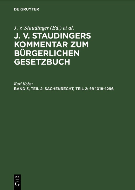 J. v. Staudingers Kommentar zum Bürgerlichen Gesetzbuch / Sachenrecht, Teil 2: §§ 1018-1296