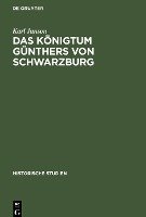 Das Königtum Günthers von Schwarzburg