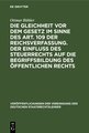 Die Gleichheit vor dem Gesetz im Sinne des Art. 109 der Reichsverfassung. Der Einfluß des Steuerrechts auf die Begriffsbildung des öffentlichen Rechts