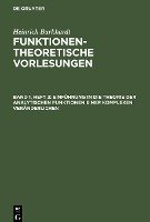 Einführung in die Theorie der analytischen Funktionen einer komplexen Veränderlichen - Heinrich Burkhardt: Funktionentheoretische Vorlesungen