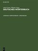 Jakob Grimm; Wilhelm Grimm: Deutsches Wörterbuch. Deutsches Wörterbuch,... / Verpetschierung - Verschrecken