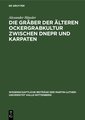 Die Gräber der älteren Ockergrabkultur zwischen Dnepr und Karpaten