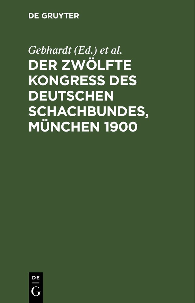 Der Zwölfte Kongress des Deutschen Schachbundes, München 1900