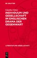 Individuum und Gesellschaft im englischen Drama der Gegenwart