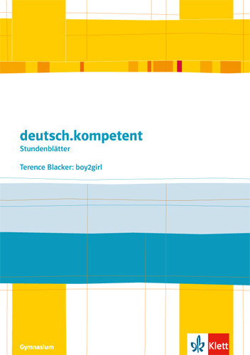 deutsch.kompetent. Terence Blacker: Boy2girl