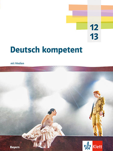 Deutsch kompetent 12/13. Ausgabe Bayern