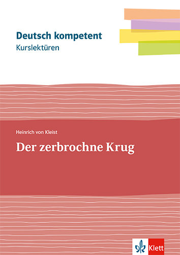 Kurslektüre Heinrich von Kleist: Der zerbrochne Krug