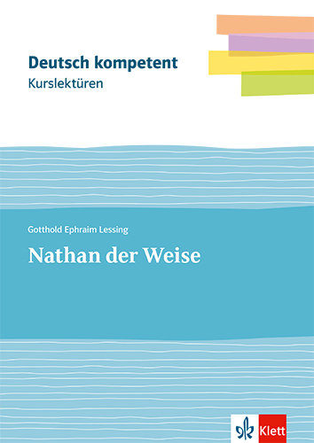 Kurslektüre Gotthold Ephraim Lessing: Nathan der Weise