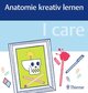 I care - Anatomie kreativ lernen