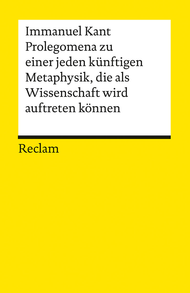 Prolegomena zu einer jeden künftigen Metaphysik, die als Wissenschaft wird auftreten können