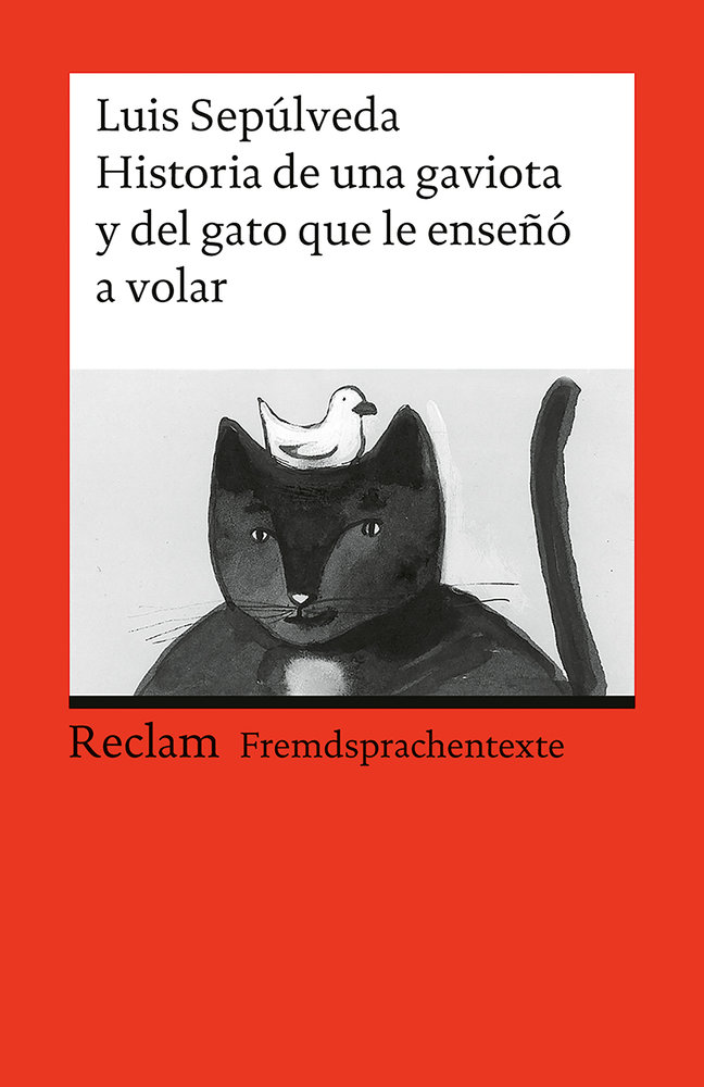 Historia de una gaviota y del gato que le enseñó a volar. Una novela para jóvenes de 8 a 88 años. Spanischer Text mit deutschen Worterklärungen. B1 (GER)