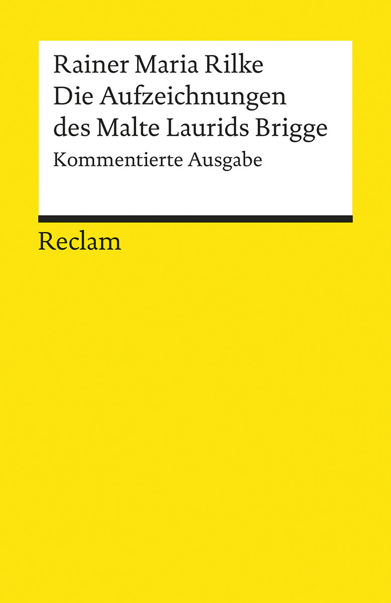 Die Aufzeichnungen des Malte Laurids Brigge. Kommentierte Ausgabe