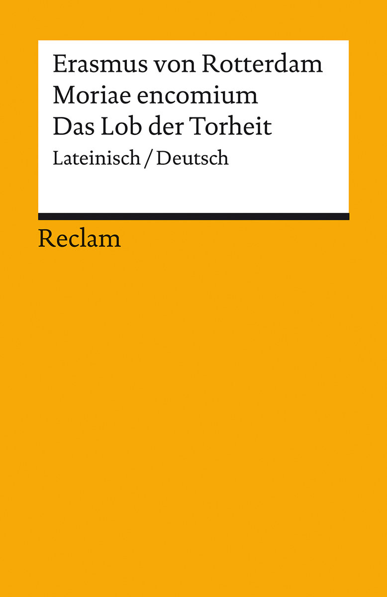 Moriae encomium / Lob der Torheit