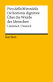 De hominis dignitate / Über die Würde des Menschen. Lateinisch/Deutsch