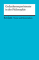 Gedankenexperimente in der Philosophie. Texte und Materialien für den Unterricht