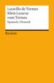 Lazarillo de Tormes / Klein Lazarus vom Tormes. Spanisch/Deutsch