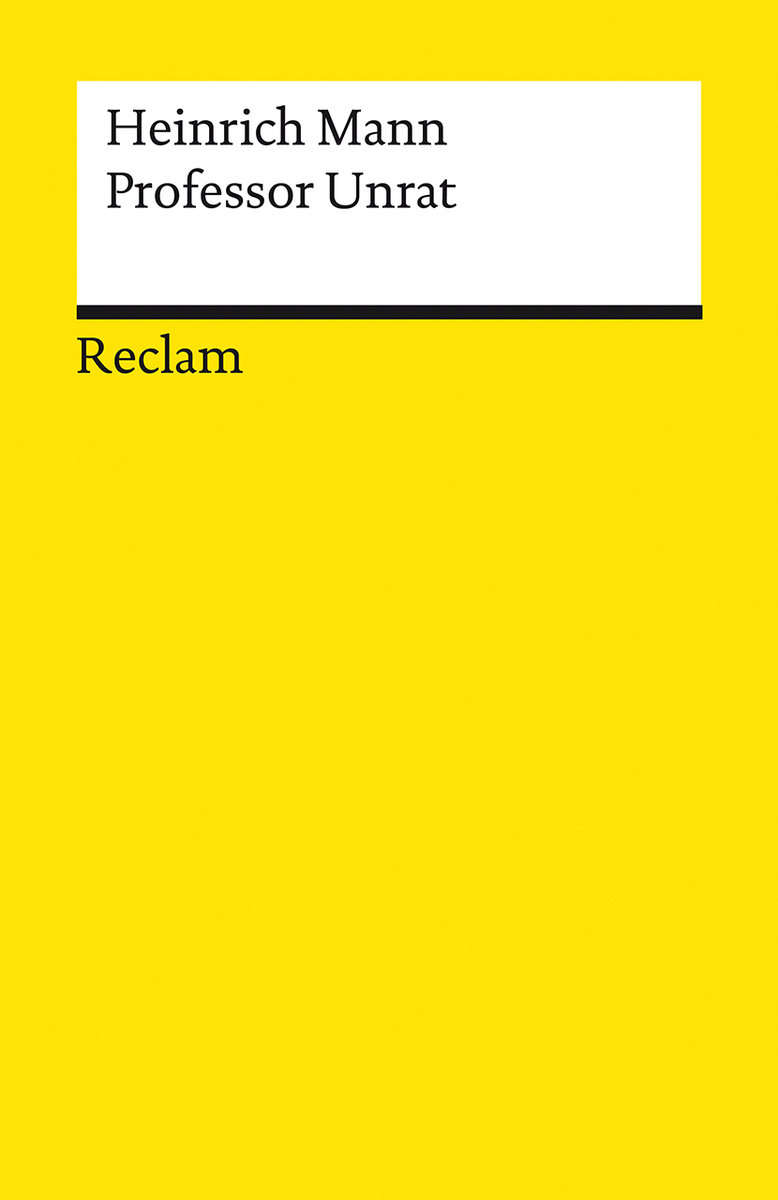 Professor Unrat oder Das Ende eines Tyrannen. Roman